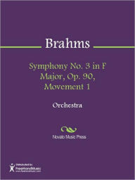Title: Symphony No. 3 in F Major, Op. 90, Movement 1, Author: Johannes Brahms