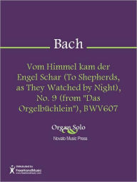 Title: Vom Himmel kam der Engel Schar (To Shepherds, as They Watched by Night), No. 9 (from 