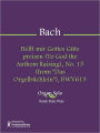 Helft mir Gottes Gute preisen (To God the Anthem Raising), No. 15 (from 