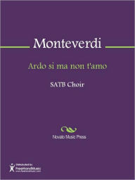 Title: Ardo si ma non t'amo, Author: Claudio Monteverdi