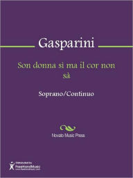 Title: Son donna si ma il cor non sa, Author: Francesco Gasparini