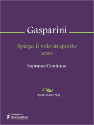 Title: Spiega il volo in questo seno, Author: Francesco Gasparini