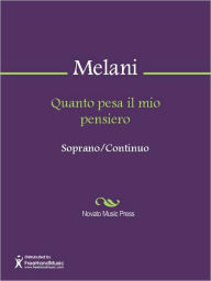 Title: Quanto pesa il mio pensiero, Author: Alessandro Melani