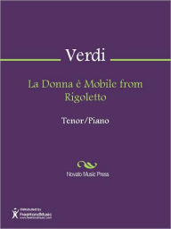 Title: La Donna e Mobile from Rigoletto, Author: Giuseppe Verdi