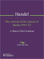 The Arrival of the Queen of Sheba HWV 67
