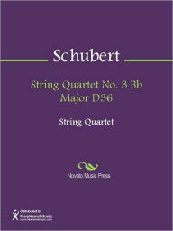 Title: String Quartet No. 3 Bb Major D36, Author: Franz Schubert