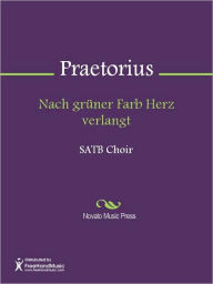 Title: Nach gruner Farb Herz verlangt, Author: Michael Praetorius