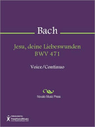 Title: Jesu, deine Liebeswunden BWV 471, Author: Johann Sebastian Bach