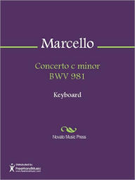 Title: Concerto c minor BWV 981, Author: Benedetto Marcello