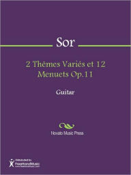 Title: 2 Themes Varies et 12 Menuets Op.11, Author: Fernando Joseph Macari Sor