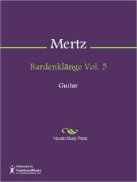 Title: Bardenklange Vol. 5, Author: Johann Kaspar Mertz