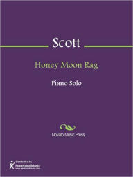 Title: Honey Moon Rag, Author: James Scott