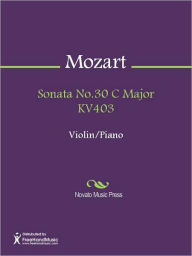 Title: Sonata No.30 C Major KV403, Author: Wolfgang Amadeus Mozart