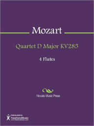 Title: Quartet D Major KV285, Author: Wolfgang Amadeus Mozart