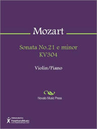 Title: Sonata No.21 e minor KV304, Author: Wolfgang Amadeus Mozart