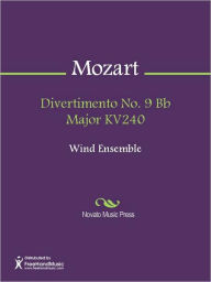 Title: Divertimento No. 9 Bb Major KV240, Author: Wolfgang Amadeus Mozart