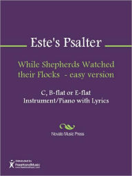 Title: While Shepherds Watched their Flocks - easy version, Author: Este's Psalter