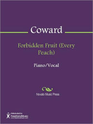 Title: Forbidden Fruit (Every Peach), Author: Noël Coward