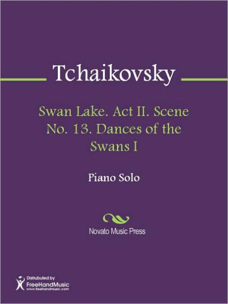 Swan Lake. Act II. Scene No. 13. Dances of the Swans I