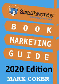 Title: Smashwords Book Marketing Guide (Smashwords Guides, #2), Author: Mark Coker
