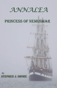Title: Annalea, Princess of Nemusmar, Author: Stephen Shore