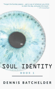 Title: Soul Identity, Author: Dennis Batchelder