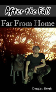 Title: Far From Home (After the Fall #4), Author: Damian Herde