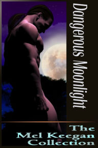 Title: Dangerous Moonlight, Author: Mel Keegan