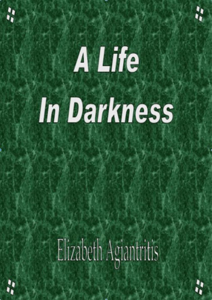 A Life in Darkness