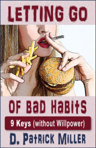 Title: Letting Go of Bad Habits, Author: D. Patrick Miller