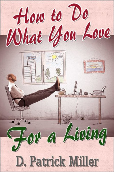 How to Do What You Love for a Living