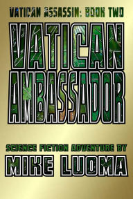 Title: Vatican Ambassador, Author: Mike Luoma