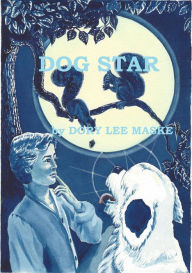 Title: Dog Star, Author: Dory Lee Maske