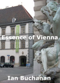 Title: Essence of Vienna, Author: Ian Buchanan