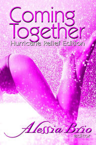 Title: Coming Together: Special Hurricane Relief Edition, Author: Alessia Brio
