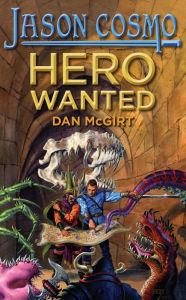 Title: Hero Wanted, Author: Dan McGirt