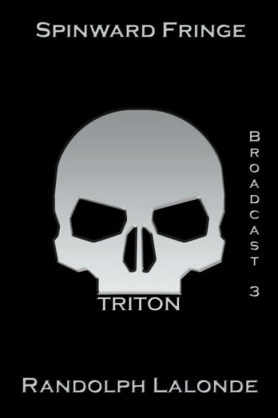 Spinward Fringe Broadcast 3: Triton