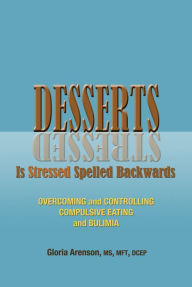 Title: Desserts is Stressed Spelled Backwards, Author: Gloria Arenson