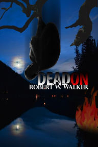 Title: Dead On Writing, Author: Robert Walker