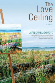 Title: The Love Ceiling, Author: Jean Davies Okimoto