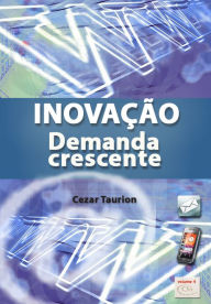 Title: Inovação: uma demanda crescente, Author: Cezar Taurion