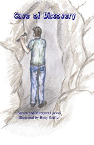 Title: Cave of Discovery, Author: Steven & Margaret Larson