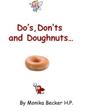 Title: Do's, Don'ts and Doughnuts, Author: Monika Becker