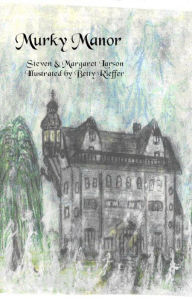 Title: Murky Manor, Author: Steven & Margaret Larson