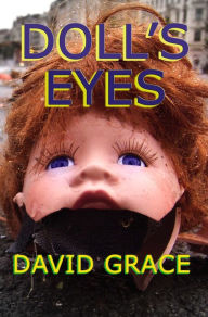 Title: Doll's Eyes, Author: David Grace