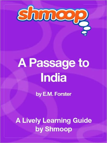 A Passage to India - Shmoop Learning Guide