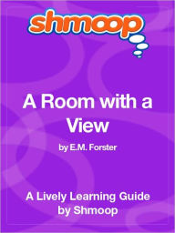 Title: A Room with a View - Shmoop Learning Guide, Author: Shmoop