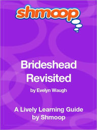 Title: Brideshead Revisited - Shmoop Learning Guide, Author: Shmoop