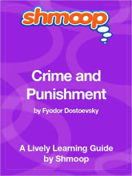 Title: Crime and Punishment - Shmoop Learning Guide, Author: Shmoop