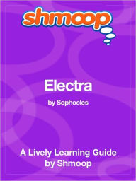 Title: Electra - Shmoop Learning Guide, Author: Shmoop